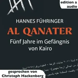 «Al Qanater: Fünf Jahre im Gefängnis von Kairo» by Hannes Führinger