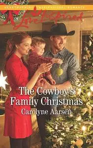 «The Cowboy's Family Christmas» by Carolyne Aarsen