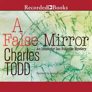 «A False Mirror» by Charles Todd