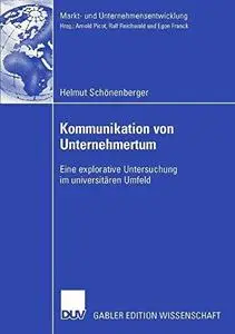 Kommunikation von Unternehmertum: Eine explorative Untersuchung im universitären Umfeld