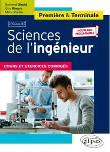 Marc Voisin, Guy Rimars, Bernard Girard, "Sciences de l'ingénieur : Cours et exercices corrigés"