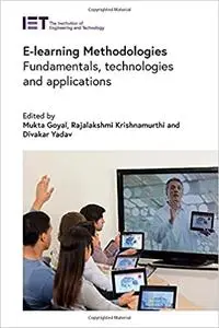 E-learning Methodologies: Fundamentals, technologies and applications (Computing and Networks)