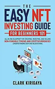 The Easy NFT Investing Guide For Beginners 101