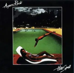 Ayers Rock - Hot Spell (1980)