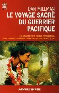 Dan Millman, "Le voyage sacré du guerrier pacifique"