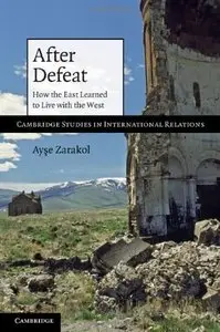 After Defeat: How the East Learned to Live with the West (repost)