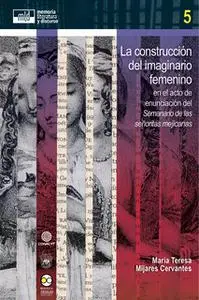 «La construcción del imaginario femenino» by María Teresa Mijares Cervantes