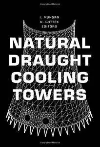 Natural Draught Cooling Towers: Proceedings of the Fifth International Symposium on Natural Draught Cooling Towers
