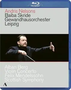 Andris Nelsons, Gewandhausorchester Leipzig, Baiba Skride - Berg, Mendelssohn, Schleiermacher, Westhoff (2018) [Blu-Ray]