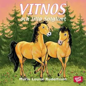 «Vitnos och lilla Solglimt» by Marie Louise Rudolfsson
