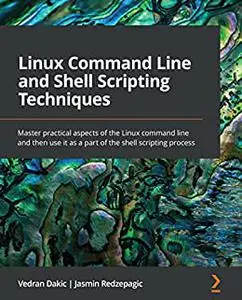 Linux Command Line and Shell Scripting Techniques