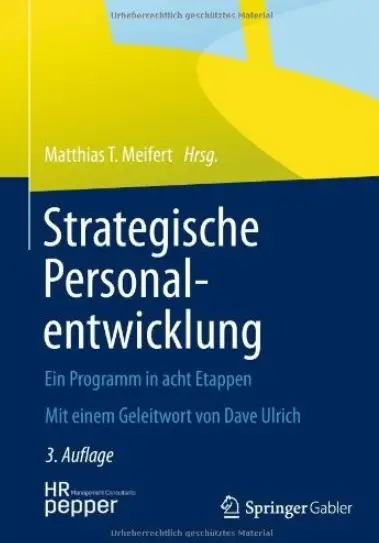 Strategische Personalentwicklung: Ein Programm in acht Etappen (Auflage: 3) (repost)