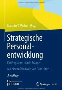 Strategische Personalentwicklung: Ein Programm in acht Etappen (Auflage: 3) (repost)