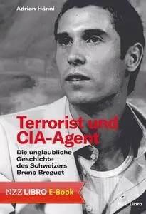 Adrian Hänni - Terrorist und CIA-Agent