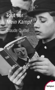 Claude Quétel, "Tout sur Mein Kampf"