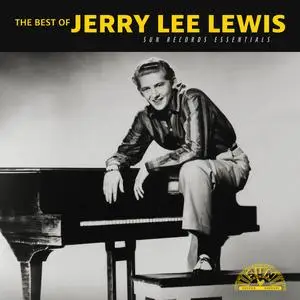 Jerry Lee Lewis - The Best of Jerry Lee Lewis: Sun Records Essentials (2024)