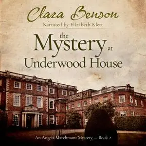 «The Mystery at Underwood House» by Clara Benson