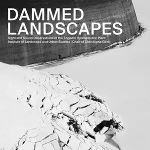 Institute of Landscape and Urban Studies - Dammed Landscapes (2022) [Official Digital Download 24/48]