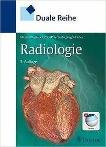 Maximilian Reiser, Fritz-Peter Kuhn, Jürgen Debus - Duale Reihe Radiologie (Auflage: 3) [Repost]