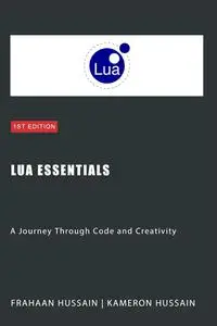 Lua Essentials: A Journey Through Code and Creativity