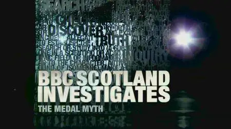 BBC - Scotland Investigates: The Medal Myth (2017)