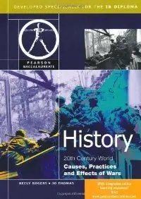 History: causes, practices and effects of war-pearson baccaularete for ibdiploma programs (repost)