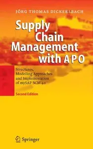 Supply Chain Management with APO: Structures, Modelling Approaches and Implementation of mySAP SCM 4.1 (repost)