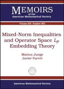 Mixed-norm Inequalities and Operator Space Lp Embedding Theory (Memoirs of the American Mathematical Society)