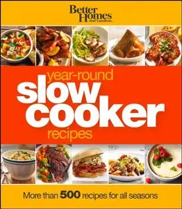 Better Homes and Gardens Year-Round Slow Cooker Recipes (repost)