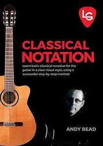 Love Guitar Beginner's Bitesize UnderstandingClassical Notation