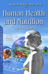 Human Health and Nutrition: New Research (Food and Beverage Consumption and Health)