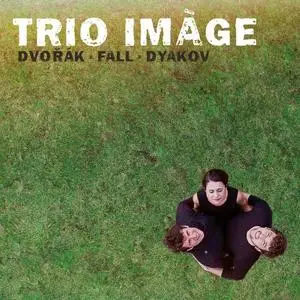 Trio Imàge - Trio Imàge plays Dvořák, Fall & Dyakov (2020) [Official Digital Download 24/96]