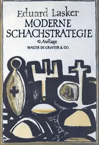Moderne Schachstrategie by Eduard Lasker