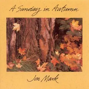 Jon Mark - A Sunday in Autumn (1994)