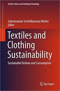 Textiles and Clothing Sustainability: Sustainable Fashion and Consumption (Repost)