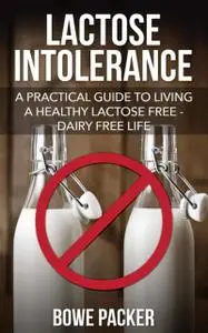 «Lactose Intolerance» by Bowe Packer