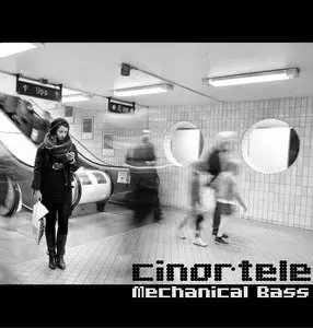 Cinortele - Mechanical Bass