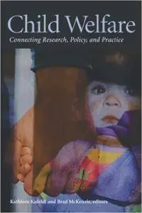 Child Welfare: Connecting Research, Policy, and Practice