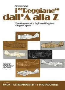 I "Reggiane" dall'A alla Z. Descrizione technica degli aerei Reggiane Gruppo Caproni