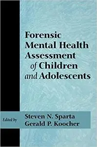 Forensic Mental Health Assessment of Children and Adolescents