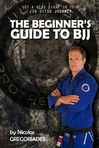 Beginner's guide to BJJ. Get a head start on your Jiu Jitsu journey