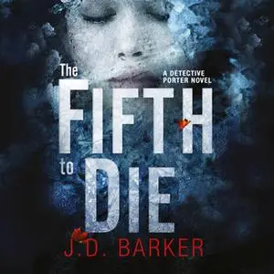 «The Fifth to Die» by J.D. Barker