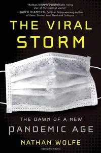 The Viral Storm: The Dawn of a New Pandemic Age (Repost)