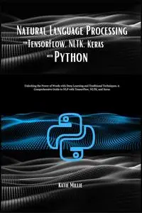 Natural Language Processing for TensorFlow, NLTK, Keras with Python