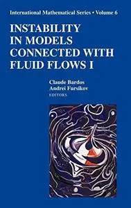 Instability in Models Connected with Fluid Flows I [Repost]