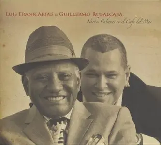 Luis Frank Arias & Guillermo Rubalcaba - Noches Cubanas en el Cafe del Mar  (2008)