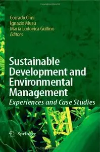 Sustainable Development and Environmental Management: Experiences and Case Studies (Repost)