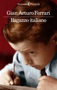 Gian Arturo Ferrari - Ragazzo italiano