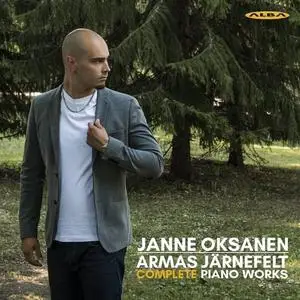 Janne Oksanen - Järnefelt: Complete Piano Works (2021)