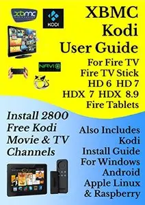XBMC Kodi User Guide For Fire TV, Fire TV Stick, Fire HD & HDX Tablets